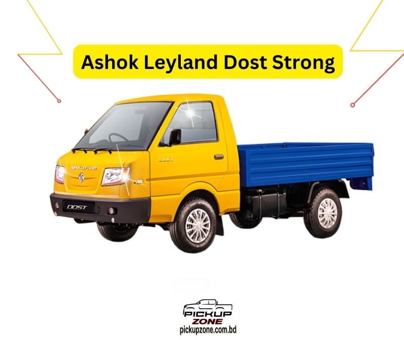 Ashok Leyland Dost Strong Pickup